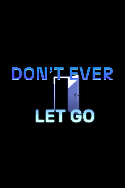 Movie poster for Don't Ever Let Go