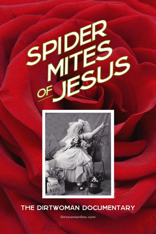 Movie poster for Spider Mites of Jesus: The Dirtwoman Documentary (2018)