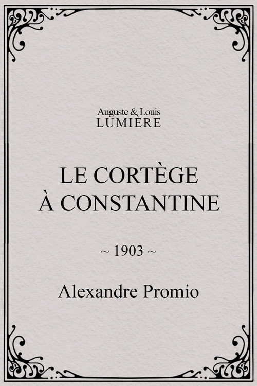 Movie poster for Le cortège à Constantine (1903)