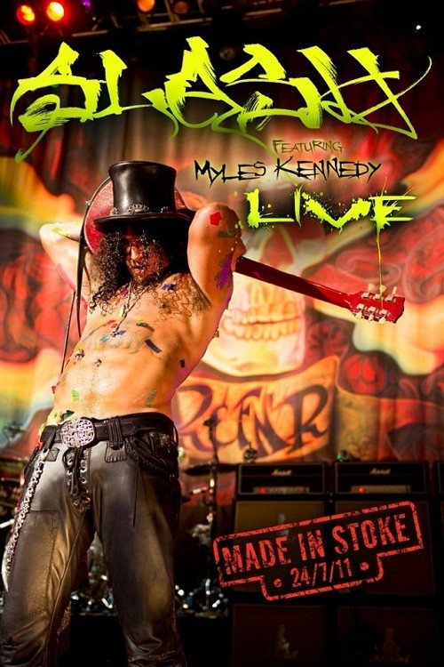 Movie poster for Slash: Made in Stoke 24/7/11 (2011)