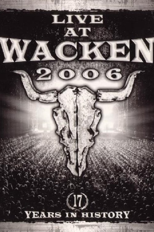 Movie poster for Live at Wacken 2006 - 17 Years in History (2007)