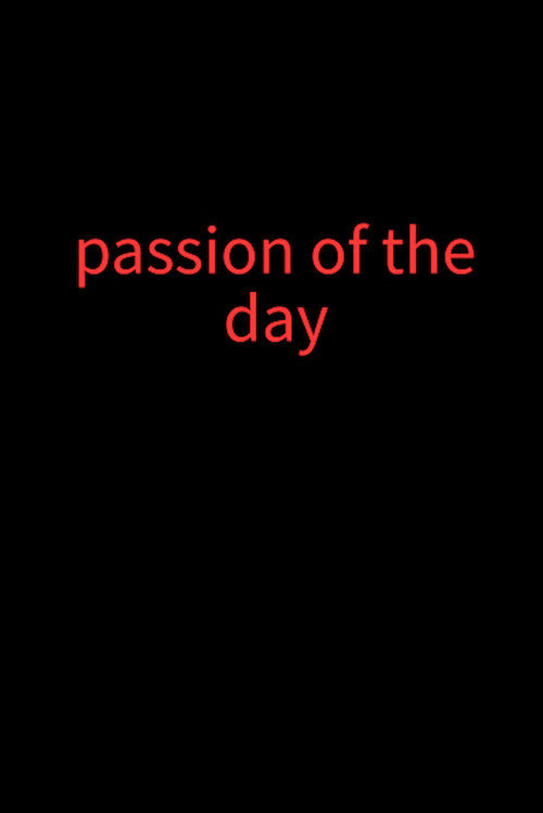 Movie poster for Passion of the day (2026)