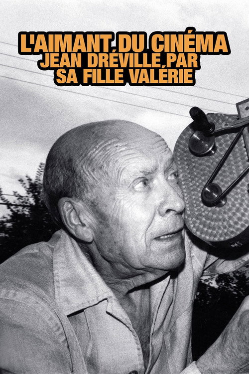Movie poster for Jean Dréville, l'aimant du cinéma (2017)