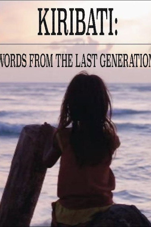 Movie poster for Kiribati: Words From a Last Generation (2017)