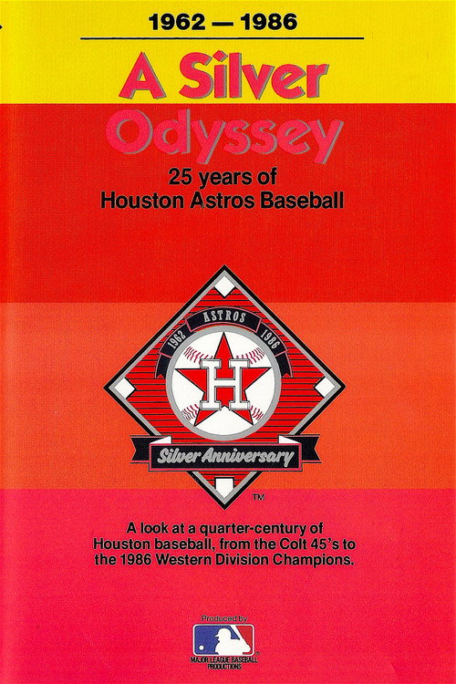 Movie poster for A Silver Odyssey: 25 Years of Houston Astros Baseball (1987)