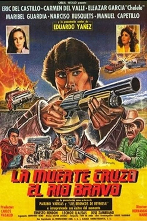 Movie poster for La Muerte Cruzo El Rio Bravo (1984)
