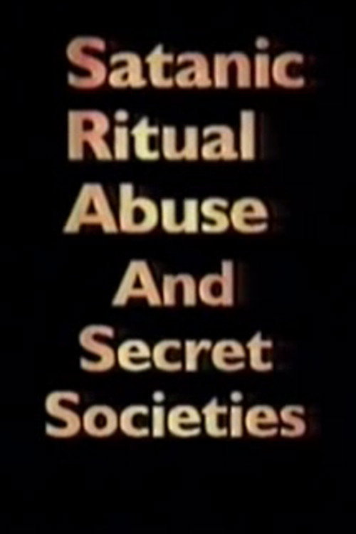 Movie poster for Satanic Ritual Abuse and Secret Societies (1995)