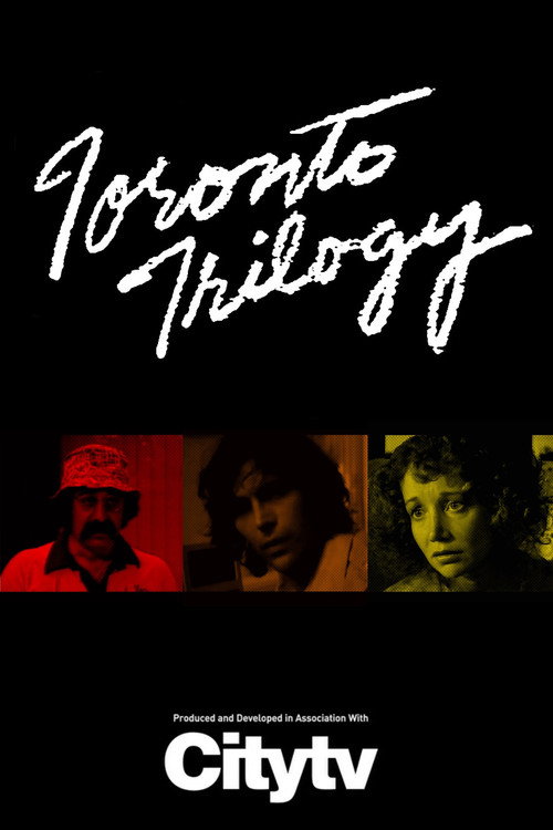 Movie poster for Toronto Trilogy (1984)