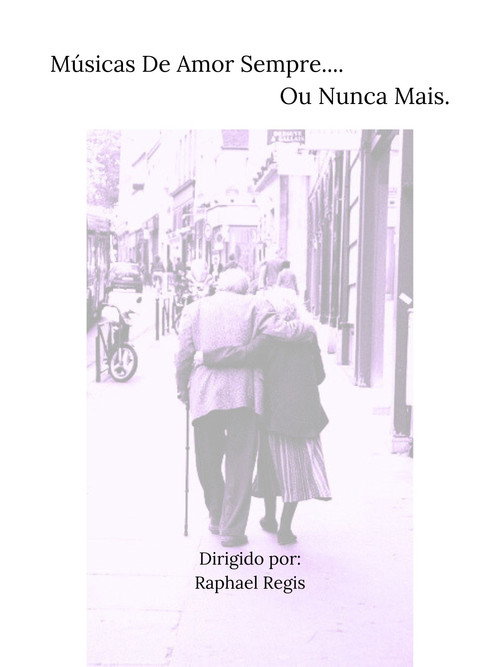 Movie poster for Músicas De Amor Sempre... Ou Nunca Mais (2025)