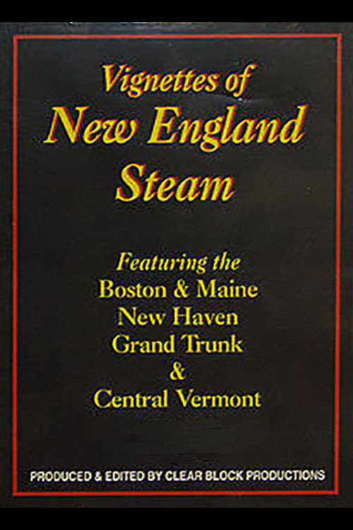 Movie poster for Vignettes of New England Steam (2004)