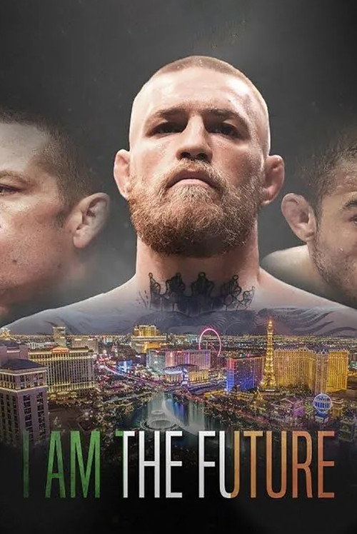 Movie poster for I Am the Future: A Conor McGregor Film (2016)