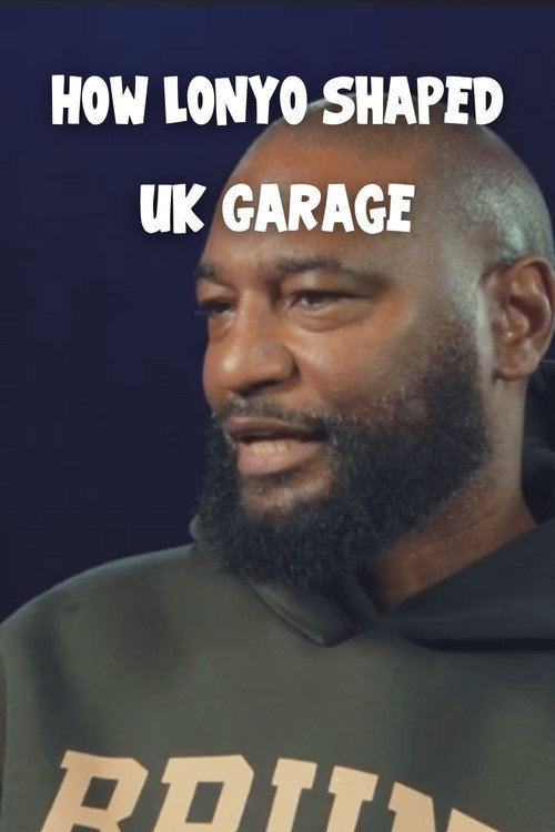 Movie poster for How Lonyo Shaped UK Garage (2026)