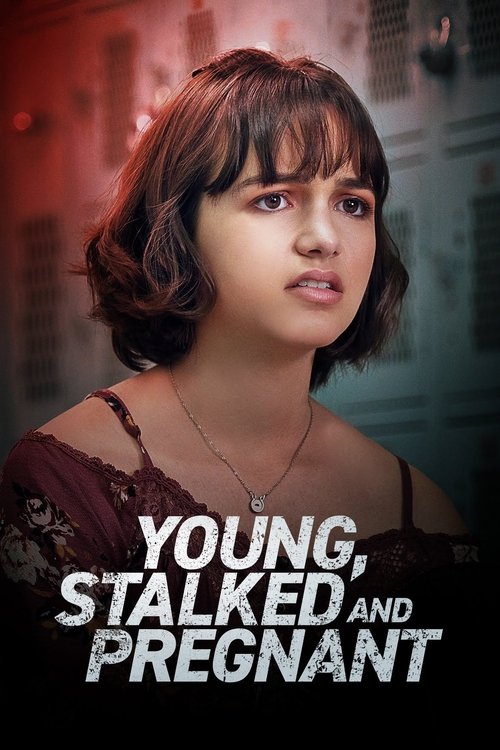 Movie poster for Young, Stalked and Pregnant (2020)