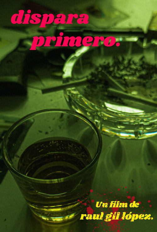 Movie poster for DISPARA PRIMERO (2021)