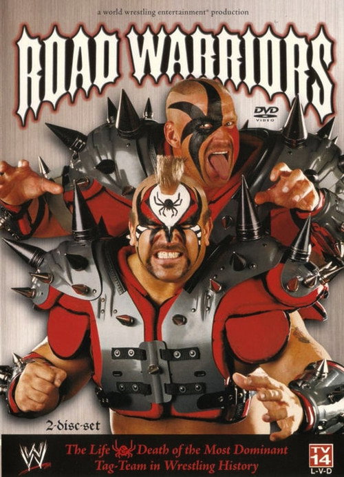 Movie poster for WWE: Road Warriors - The Life & Death of the Most Dominant Tag-Team in Wrestling History (2005)