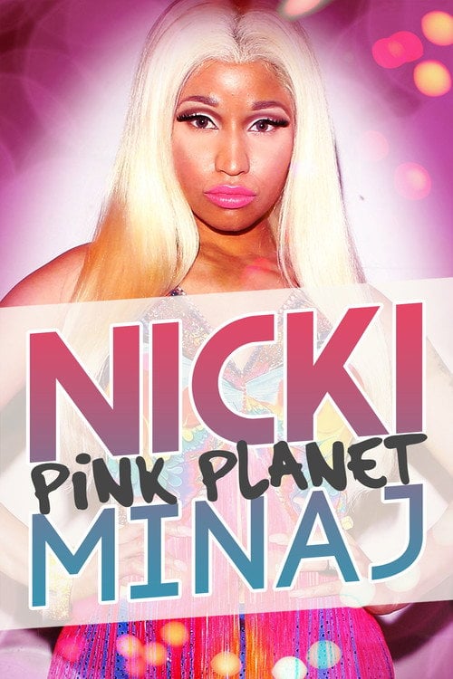Movie poster for Nicki Minaj: Pink Planet (2013)