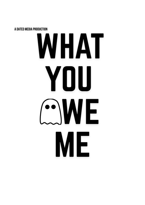 Movie poster for What You Owe Me