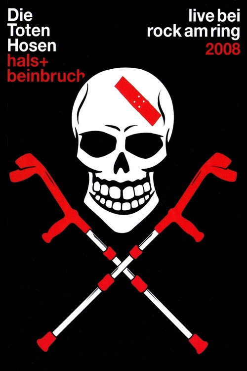 Movie poster for Die Toten Hosen - Hals- und Beinbruch (2008)