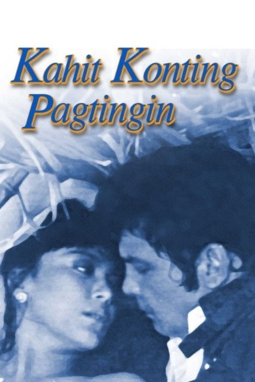 Movie poster for Kahit Konting Pagtingin (1990)