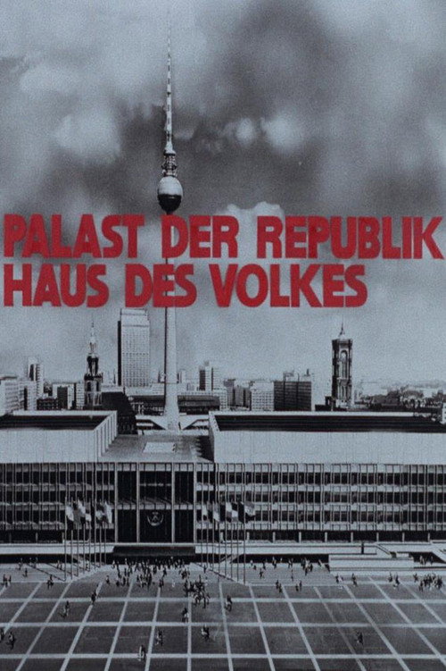 Movie poster for Palast der Republik – Haus des Volkes (1976)