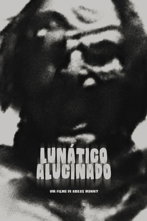 Movie poster for Lunático Alucinado (2015)