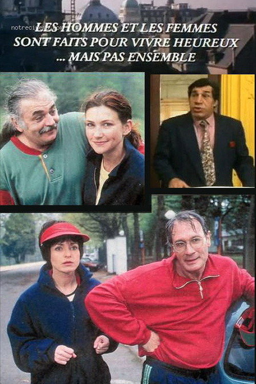 Movie poster for Les hommes et les femmes sont faits pour vivre heureux… mais pas ensemble (1995)
