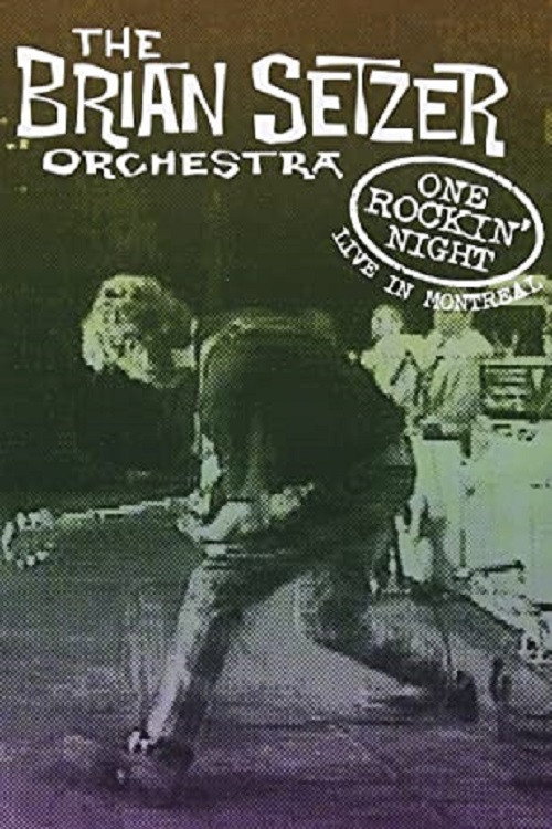 Movie poster for The Brian Setzer Orchestra: One Rockin' Night - Live In Montreal (1995)