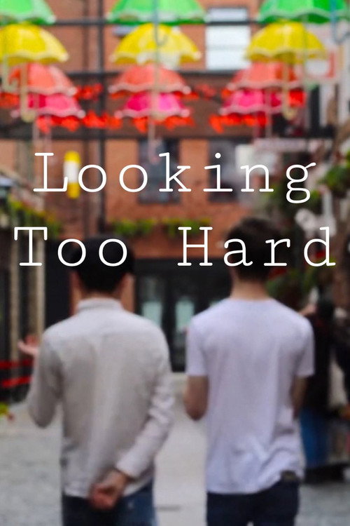 Movie poster for Looking Too Hard (2021)