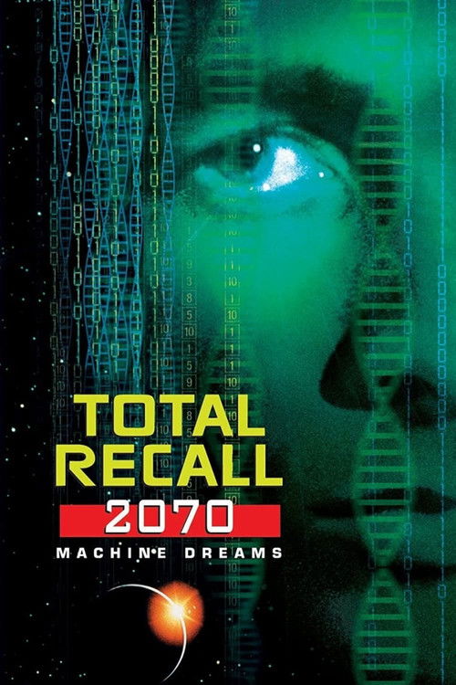 Movie poster for Total Recall 2070: Machine Dreams (1999)