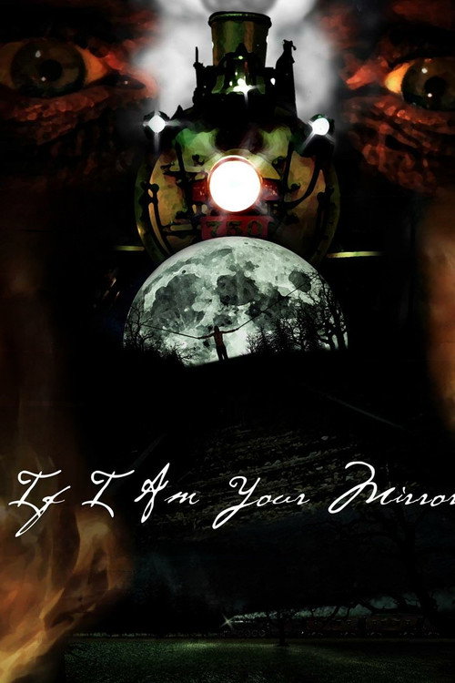 Movie poster for If I Am Your Mirror (2012)