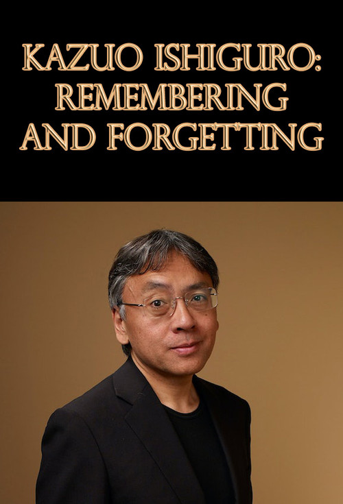 Movie poster for Kazuo Ishiguro: Remembering and Forgetting (2021)