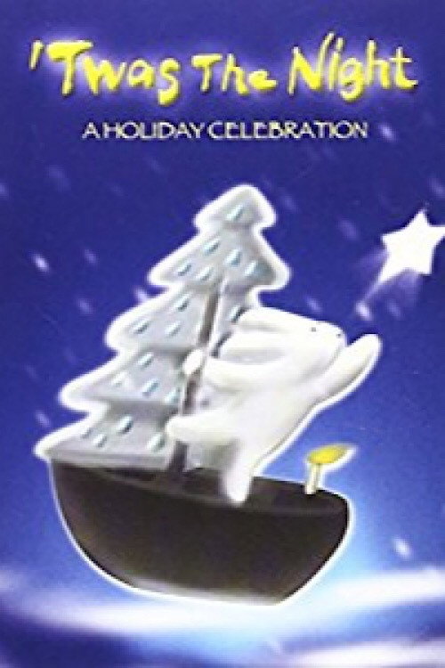 Movie poster for 'Twas the Night - A Holiday Celebration (2004)