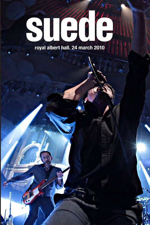 Movie poster for Suede - Live at the Royal Albert Hall (2010)