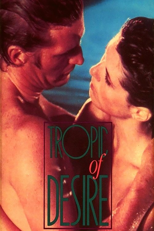 Movie poster for Tropic of Desire (1979)