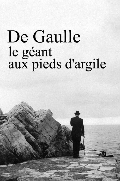 Movie poster for De Gaulle, le géant aux pieds d'argile (2012)