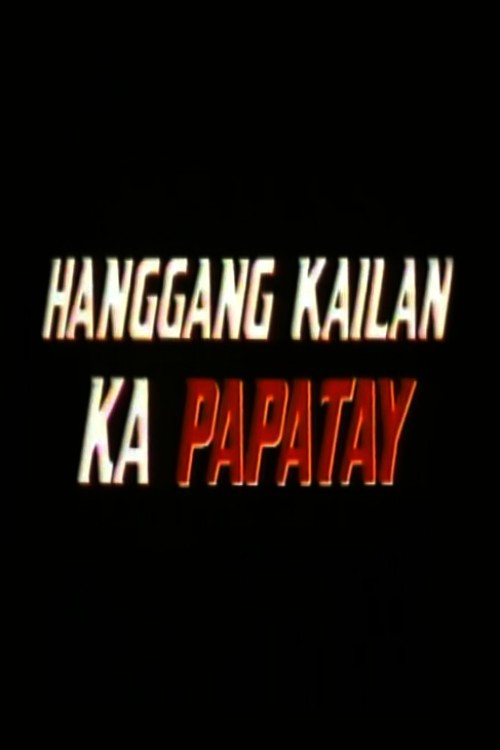 Movie poster for Hanggang Kailan Ka Papatay (1990)