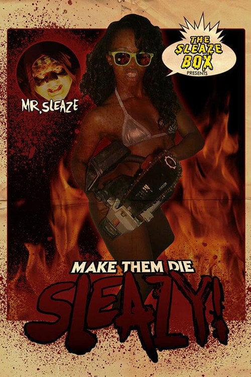 Movie poster for Make Them Die Sleazy! (2014)