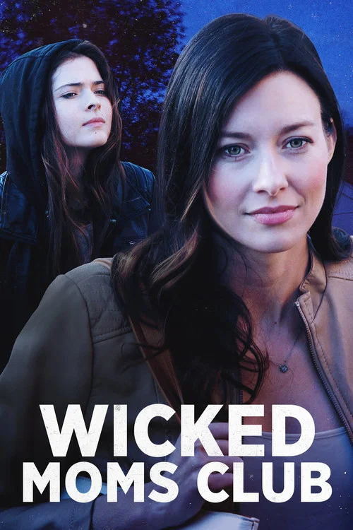 Movie poster for Wicked Moms Club (2017)