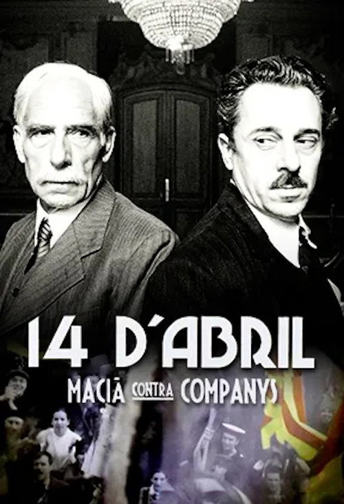 Movie poster for 14 d'abril. Macià contra Companys (2011)