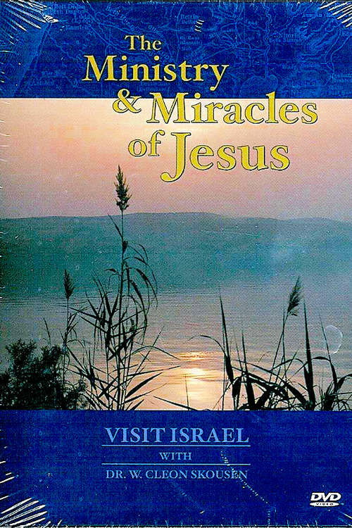 Movie poster for Visit Israel with Dr. W. Cleon Skousen - The Ministry & Miracles of Jesus (1985)