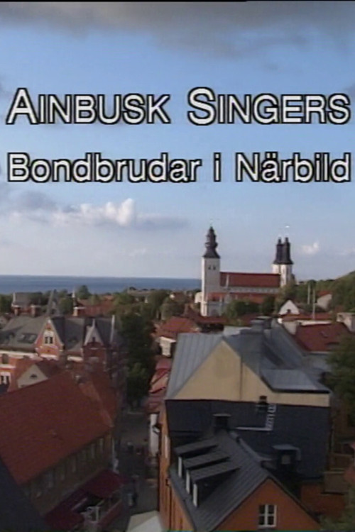 Movie poster for Ainbusk Singers - Bondbrudar i Närbild (1990)