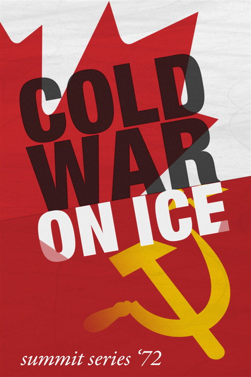 Movie poster for Cold War on Ice: Summit Series '72 (2012)