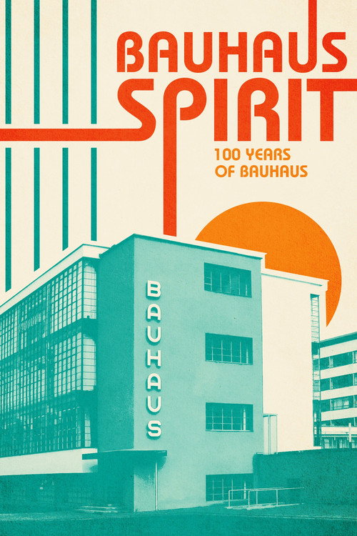 Movie poster for Bauhaus Spirit: 100 Years of Bauhaus (2018)