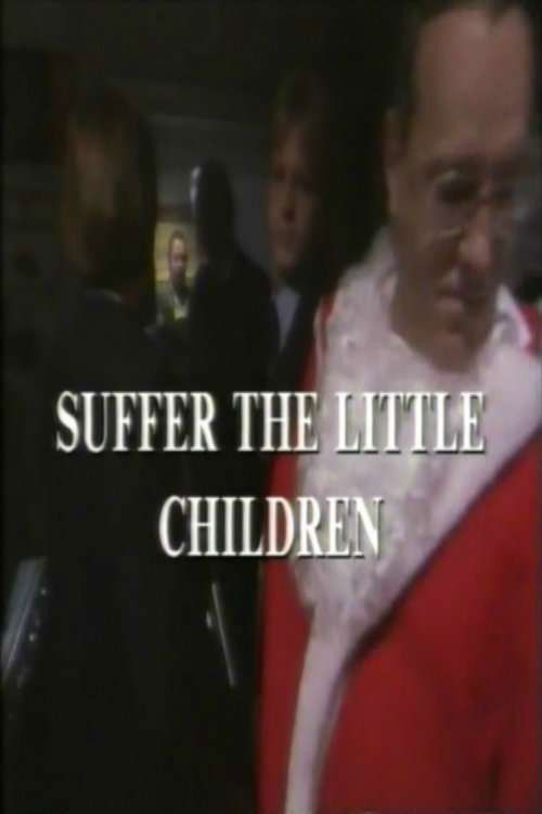 Movie poster for Suffer The Little Children (1994)