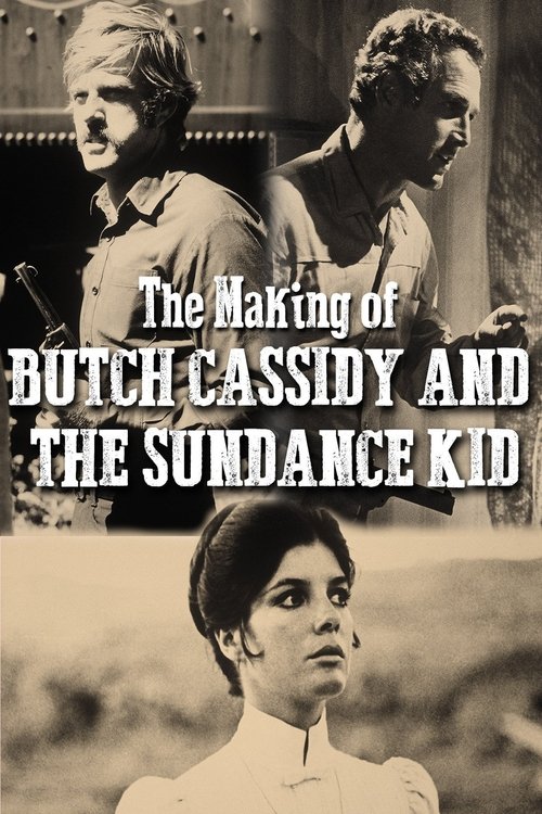Movie poster for The Making Of 'Butch Cassidy and the Sundance Kid' (1970)