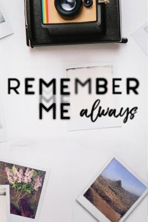 Remember Me Always poster