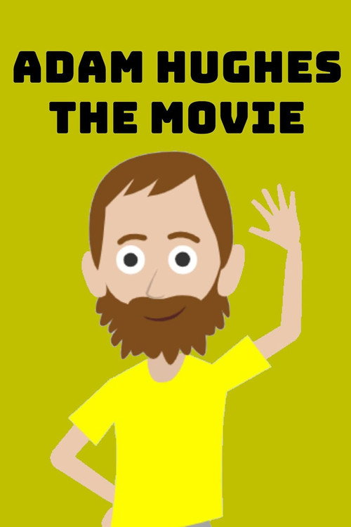 Movie poster for Adam Hughes: The Movie (2022)