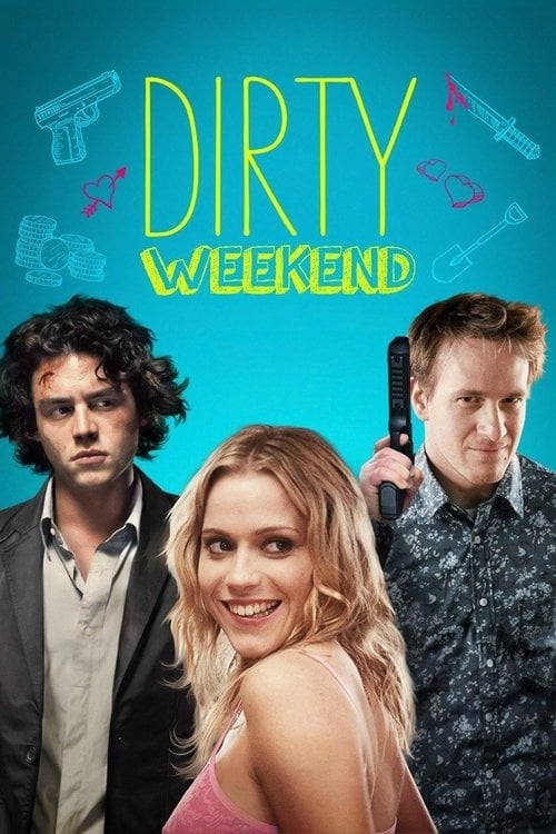 Movie poster for Dirty Weekend (2013)