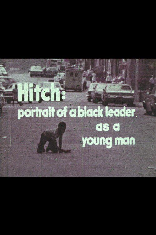 Movie poster for Hitch: A Portrait of a Black Leader As a Young Man (1972)