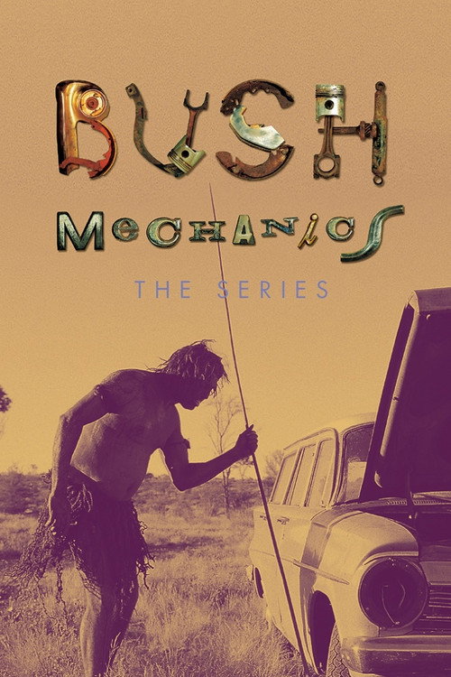 Series poster for Bush Mechanics (2001)
